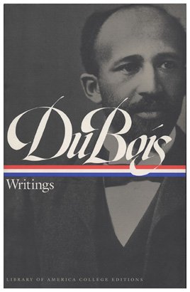 9781883011314: Writings: The Suppression of the African Slave-Trade : The Souls of Black Folk : Dusk of Dawn : Essays : Articles from the Crisis (Library of America College Editions)