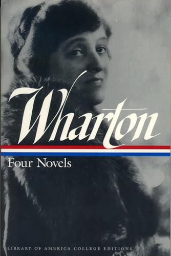 Stock image for Edith Wharton: Four Novels: A Library of America College Edition (Library of America College Editions) for sale by GF Books, Inc.
