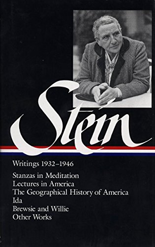 Imagen de archivo de Gertrude Stein: Writings 1932-1946 (LOA #100) : Stanzas in Meditation / Lectures in America / the Geographical History of America / the World Is Round / Ida / Brewsie and Willie / Other Works a la venta por Better World Books: West