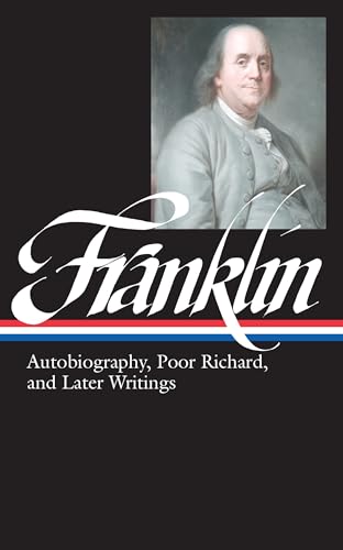 9781883011536: Benjamin Franklin: Autobiography, Poor Richard, and Later Writings (Library of America)