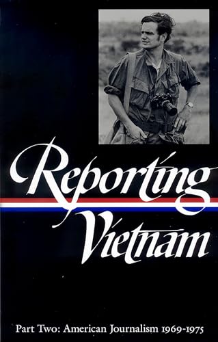 Stock image for Reporting Vietnam Part Two American Journalism 1969-1975 for sale by True Oak Books
