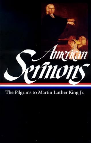 9781883011659: American Sermons (LOA #108): The Pilgrims to Martin Luther King Jr.