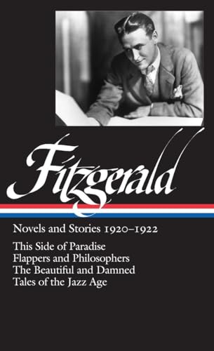 Stock image for F. Scott Fitzgerald: Novels and Stories 1920-1922 (Loa #117): This Side of Paradise / Flappers and Philosophers / The Beautiful and Damned / Tales of for sale by ThriftBooks-Dallas