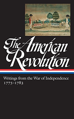 Imagen de archivo de The American Revolution; Writings from the War of Independence a la venta por DogStar Books
