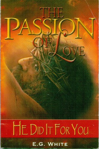 9781883012182: Title: The Passion of Love He Did It For You