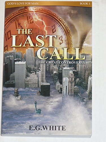 Stock image for The Last Call (The Great Controversy) for sale by ThriftBooks-Atlanta
