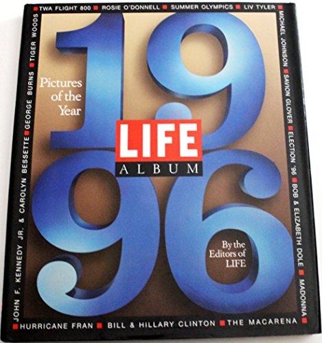9781883013110: Life Album 1996: Pictures of the Year (Life Album: The Year in Pictures)