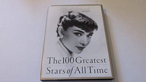 Beispielbild fr The 100 Greatest Stars of All Time: Editor, Alison Gwinn ; Senior Writer, Ty Burr zum Verkauf von Gulf Coast Books