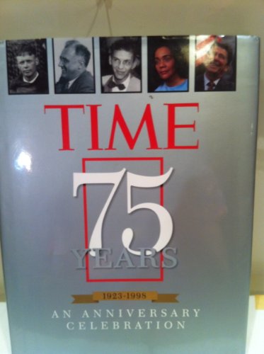 Imagen de archivo de Time 75 Years 1923-1998: An Anniversary Celebration a la venta por SecondSale