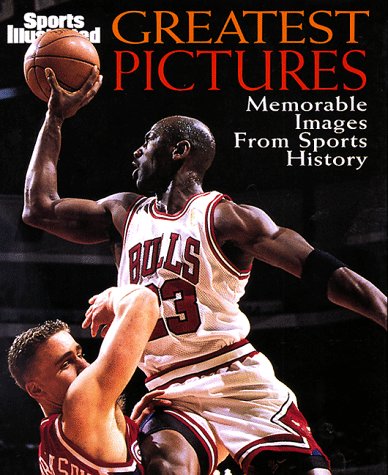 Stock image for Sports Illustrated: Greatest Pictures: The Most Memorable Images in Sports History for sale by ThriftBooks-Reno