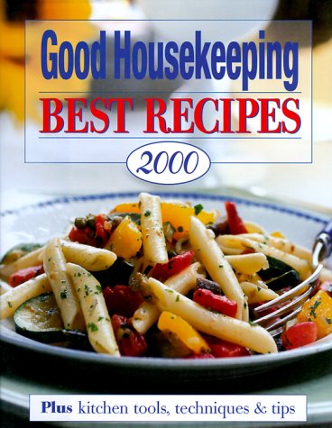 Stock image for Good Housekeeping Best Recipes 2000 (Good Housekeeping Annual Recipes) for sale by Wonder Book