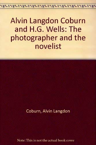 Imagen de archivo de Alvin Langdon Coburn and H.G. Wells: The photographer and the novelist a la venta por medimops