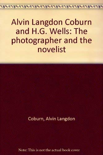 Stock image for Alvin Langdon Coburn and H.G. Wells: The photographer and the novelist for sale by medimops