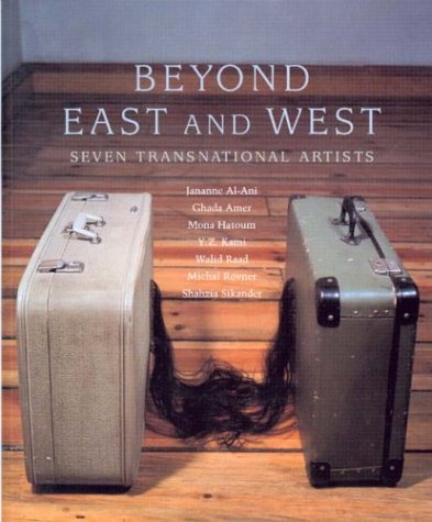 Beispielbild fr Beyond East And West: Seven Transnational Artists zum Verkauf von Wonder Book