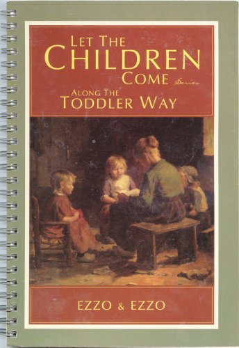 Stock image for Let the Children Come Along the Toddler Way for sale by HPB-Red