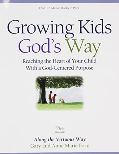 Beispielbild fr Growing Kids God's Way: Reaching the Heart of Your Child With a God-Centered Purpose zum Verkauf von Campbell Bookstore