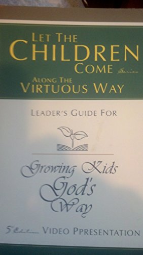 Stock image for Leader's Guide for Growing Kids Gods Way: Biblical Ethics for Parenting, 5th Edition for sale by ThriftBooks-Atlanta