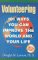 Stock image for Volunteering: 101 Ways You Can Improve The World And Your Life for sale by BookHolders