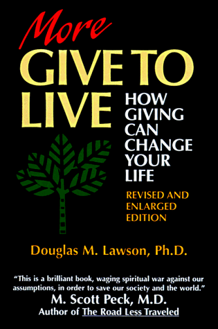 Beispielbild fr More Give to Live: How Giving Can Change Your Life zum Verkauf von Wonder Book