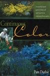 Beispielbild fr Continuous Color : A Month-By-Month Guide to Shrubs and Small Trees for the Continuous Bloom Garden zum Verkauf von Better World Books