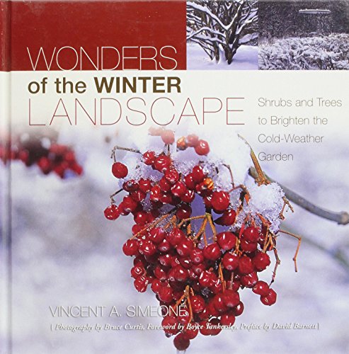 Stock image for Wonders of the Winter Landscape: Shrubs and Trees to Brighten the Cold-Weather Garden for sale by Books of the Smoky Mountains