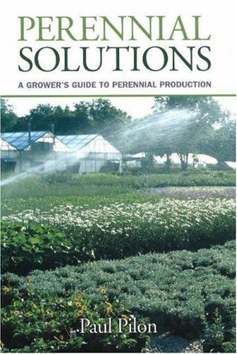 9781883052478: Perennial Solutions: A Grower's Guide to Perennial Production
