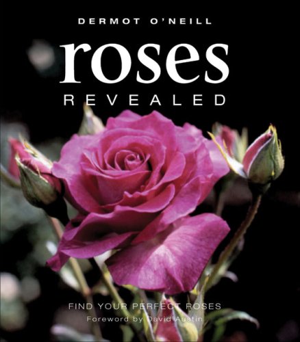 Beispielbild fr Roses Revealed : Find Your Perfect Roses zum Verkauf von Better World Books