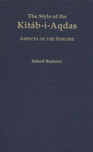 Beispielbild fr The Style of the Kitab-I-Aqdas: Aspects of the Sublime zum Verkauf von HPB-Red