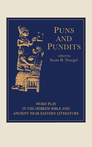 Beispielbild fr Puns and Pundits   Word Play in the Hebrew Bible and Ancient Near Eastern Literature zum Verkauf von Revaluation Books