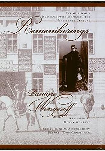 Stock image for Rememberings: The World of a Russian-Jewish Woman in the Nineteenth Century (The Joseph and Rebecca Meyerhoff Center for Jewish Studies: Studies and Texts in Jewish History and Culture) for sale by BooksRun