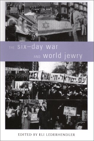 Beispielbild fr The Six-Day War and World Jewry (Studies and Texts in Jewish History and Culture, 8) zum Verkauf von Wonder Book