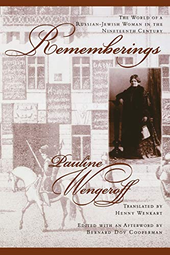 9781883053611: Rememberings: The World of a Russian-Jewish Woman in the Nineteenth Century: 9 (The Joseph and Rebecca Meyerhoff Center for Jewish Studies: Studies and Texts in Jewish History and Culture)