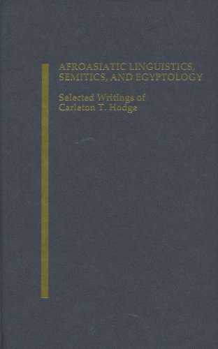 Beispielbild fr Afroasiatic linguistics, Semitic's, and Egyptology : Selected Writings of Carleton T. Hodge zum Verkauf von ERIC CHAIM KLINE, BOOKSELLER (ABAA ILAB)