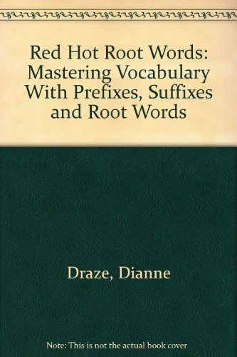 9781883055356: Red Hot Root Words: Mastering Vocabulary With Prefixes, Suffixes and Root Words