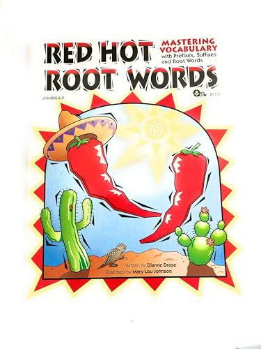 Stock image for Red Hot Root Words: Mastering Vocabulary With Prefixes, Suffixes and Root Words for sale by Irish Booksellers