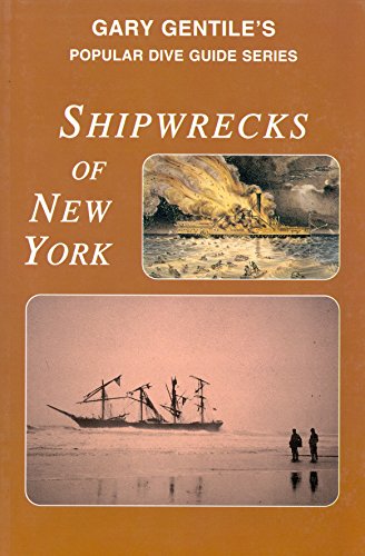 Beispielbild fr Shipwrecks of New York (Gary Gentile's Popular Dive Guide Series) Gentile, Gary zum Verkauf von Particular Things