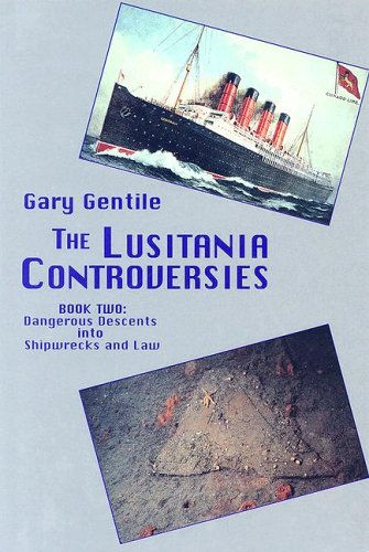 9781883056070: The Lusitania Controversies - Book Two: Dangerous Descents into Shipwrecks an...