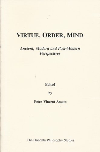 Stock image for Virtue, Order, Mind: Ancient, Modern and Post-Modern Perspective for sale by ThriftBooks-Atlanta