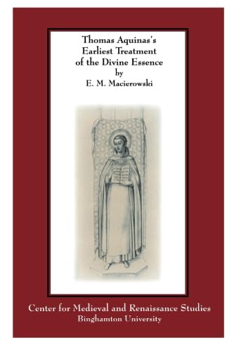 Thomas Aquinas's Earliest Treatment of the Divine Essence: Scriptum super libros Sententiarum, Bo...
