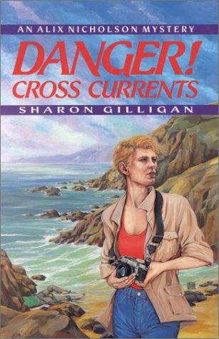 9781883061012: Danger! Cross Currents: An Alix Nicholson Mystery