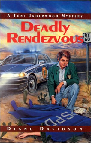 Stock image for Deadly Rendezvous: A Toni Underwood Mystery for sale by ThriftBooks-Dallas
