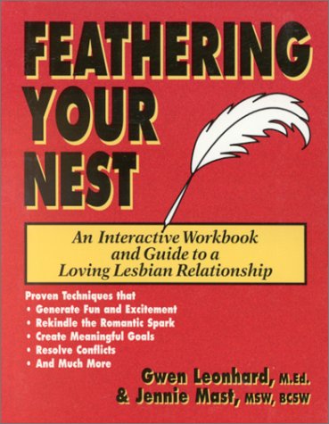 Stock image for Feathering Your Nest: An Interactive Guide to a Loving Lesbian Relationship for sale by ThriftBooks-Dallas