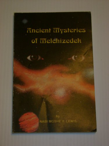 Imagen de archivo de Ancient Mysteries of Melchizedek a la venta por GoldenWavesOfBooks