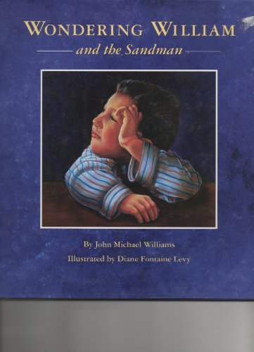 Stock image for Title: WONDERING WILLIAM AND THE SANDMAN; ISBN 1-883084-0 for sale by SecondSale