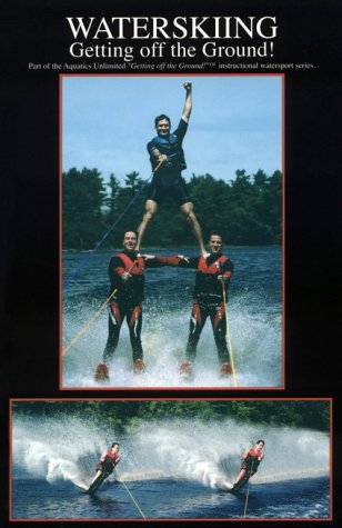 Stock image for Water-Skiing: Getting Off the Ground (Outdoor sports) for sale by WorldofBooks