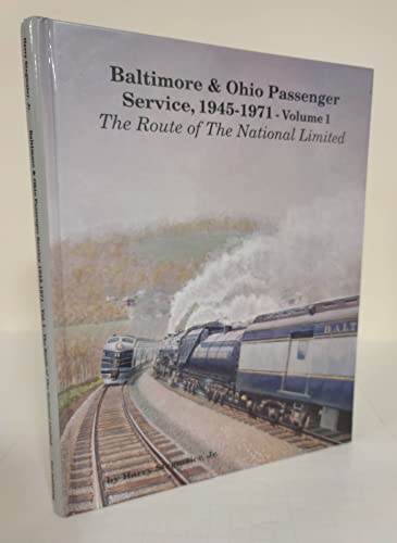 9781883089009: Route of the National Limited (Baltimore & Ohio Passenger Service, 1945-1971 , Vol 1)