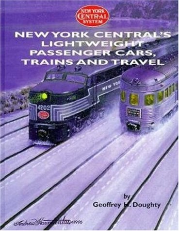 New York Central's Lightweight Passenger Cars, Trains and Travel