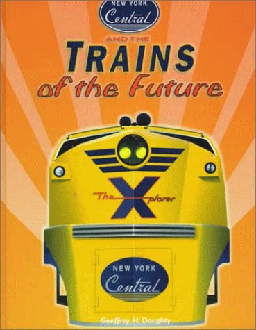 Stock image for New York Central & The Trains of the Future for sale by HPB-Ruby