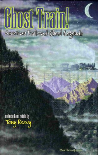 Beispielbild fr Ghost Train: American Railroad Ghost Legends zum Verkauf von HPB Inc.