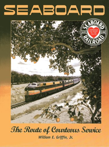 Stock image for Seaboard Air Line Railway: The Route of Courteous Service for sale by Books Unplugged